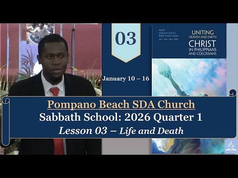 Life and Death | Sabbath School w/ Gilbert Desnord - 2026 Q1 L03