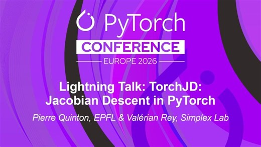 Lightning Talk: TorchJD: Jacobian Descent in PyTorch - Pierre Quinton Valérian Rey | Valérian Rey