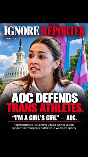AOC Defends Trans Athletes in Women’s Sports: “I’m a Girl’s Girl” | IGNORE REPORTER