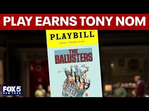 'The Balusters' earns Tony nom for best play