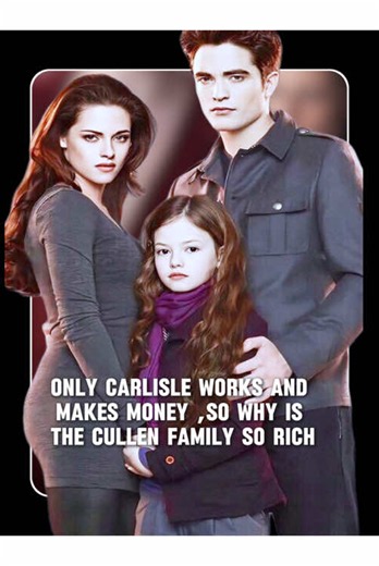 Only Carlisle works and makes money ,so why is the Cullen family so rich#twilight #twilighttiktok #tiktokscaryhorrorcontest #movie #usa🇺🇸