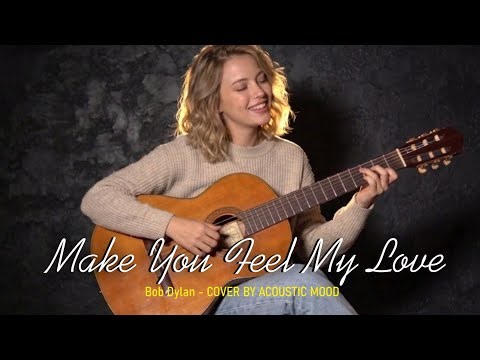 Make You Feel My Love - Bob Dylan | Cover by Acoustic Mood