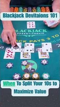 WHEN to get max value splitting 10s in blackjack