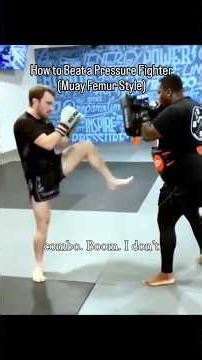 How to Beat Pressure Fighters Using #MuayThai (Femur Style)
