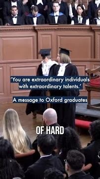 ‘You are extraordinary individuals with extraordinary talents’ - A message to Oxford graduates