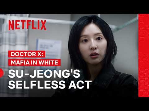 Is Su-jeong’s Life in Danger? | Doctor X: Mafia in White | Netflix Philippines