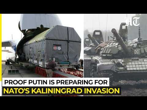 Fresh Proof That Putin Is Preparing For NATO's Invasion Of Russian Exclave Kaliningrad Near Baltics