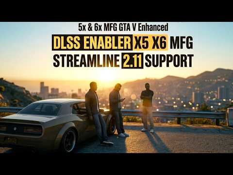 How to Install GTA V Enhanced DLSS Enabler 4.5 + Streamline 2.11 Support 5x & 6x MFG