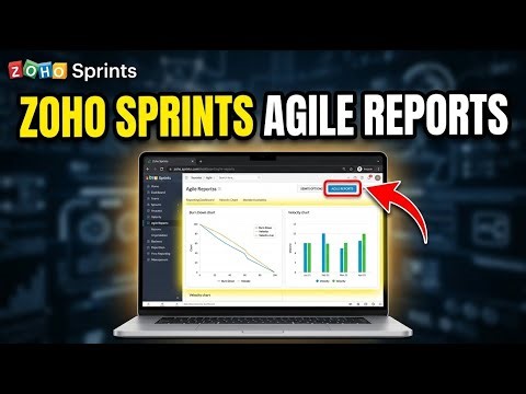 How to setup Zoho Sprints for agile reporting - Step By Step