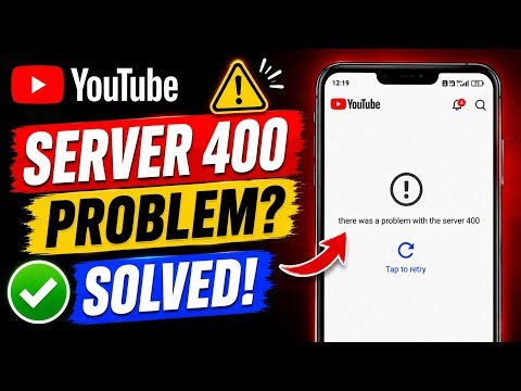 How to Fix There Was a Problem With the Server 400 on YouTube (Easy Steps)