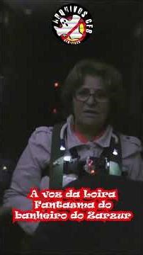 A voz da loira fantasma do banheiro @ArquivosCFB