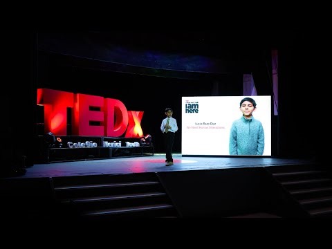 We Need Human Interactions | Lucca Razo | TEDxColegio Merici Youth