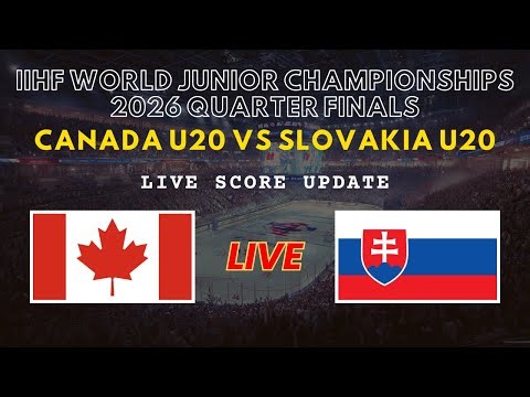 Canada vs Slovakia Live Scores | U20 2026 IIHF World Junior Ice Hockey Championships Quarter Finals