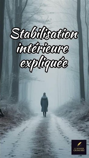 Comment reconnaître une stabilisation intérieure progressive