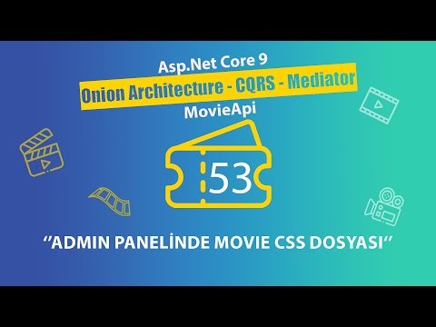 #53 Movie Api - AspNet Core 9.0 Onion Architecture - Admin Panelinde Movie Css Dosyası