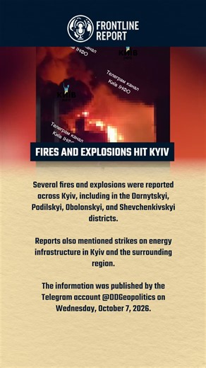 Kyiv Hit by Fires and Explosions After Series of Strikes