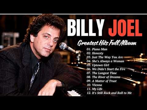 The Very Best of Billy Joel | Billy Joel Greatest Hits | Best Oldies Songs Ever