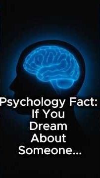 Psychology Fact: If You Dream About Someone