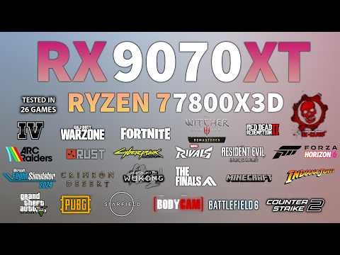 RX 9070 XT + Ryzen 7 7800X3D : Test In 26 Games - RX 9070 XT Gaming Test