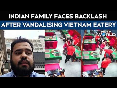 Vietnam Indian Restaurant | Indian Family Faces Backlash After Vandalising Vietnam Eatery