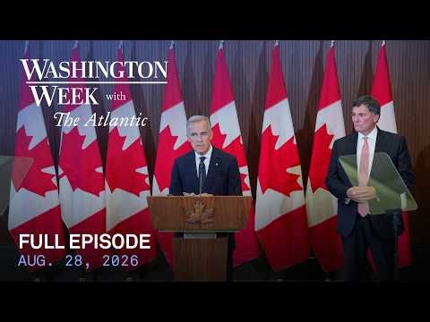 Washington Week with The Atlantic full episode, Aug. 28, 2026