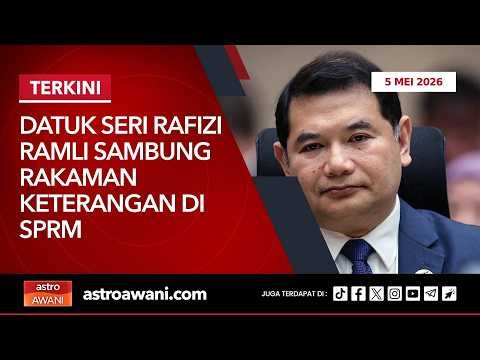 [LANGSUNG] Datuk Seri Rafizi Ramli sambung rakaman keterangan di SPRM | 5 Mei 2026