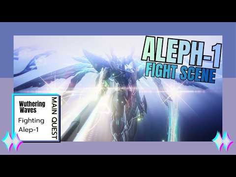 Wuthering Waves Gameplay: ALEPH-1 FIGHT SCENE..this is so cinamtic...😭🤌| Wuwa movie when?