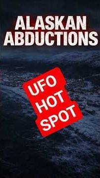 Alaskan Alien Abductions