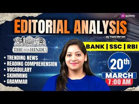 20th March 2026 | The Hindu Editorial Analysis | Reading, Grammar, Vocab, MCQs | Editorial Yashi Mam