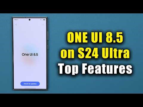 ONE UI 8.5 Beta Released on Samsung Galaxy S24 Ultra! - ALL NEW FEATURES