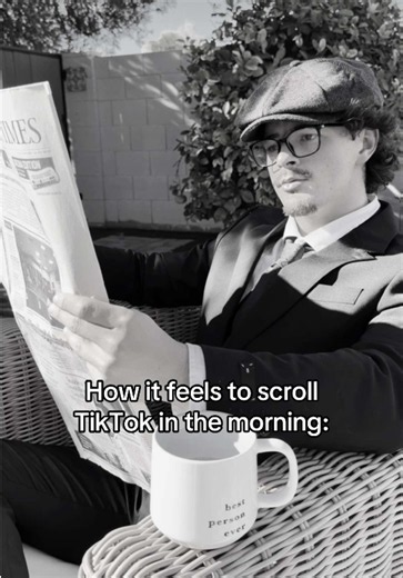 How it feels to scroll on TikTok in the morning