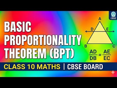 Basic Proportionality Theorem (BPT) | Class 10 Maths CBSE Board 2026 | Full Explanation
