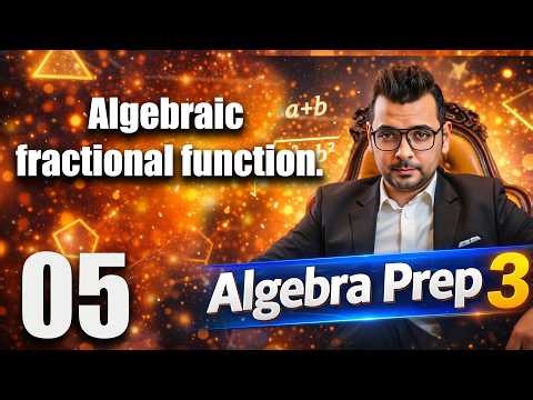 Algebra Prep 3 | Unit 2 Lesson 2 | Algebraic fractional function. #حل_المعاصر