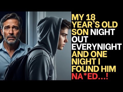 Why Was My 18-Year-Old Son Sneaking Out Every Night When I Learned the Truth, I Broke True Gay Story