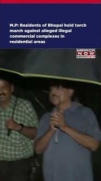 Bhopal: Residents Hold Torch March Against 'Illegal' Commercial Complexes #shorts #ytshorts
