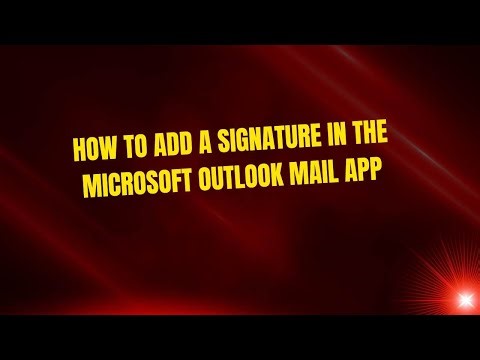 How to Add a Signature in the Microsoft Outlook Mail App