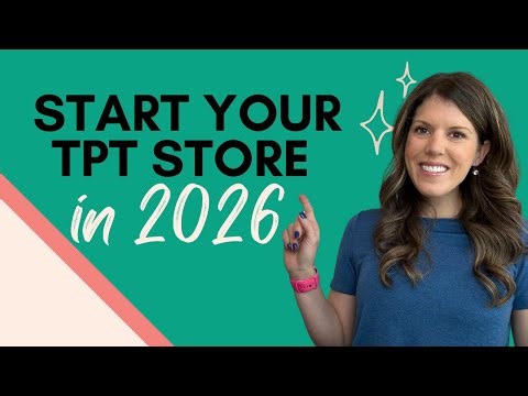Start A TPT Store In 2026 | Step-By-Step Guide To Make Money On Teachers Pay Teachers