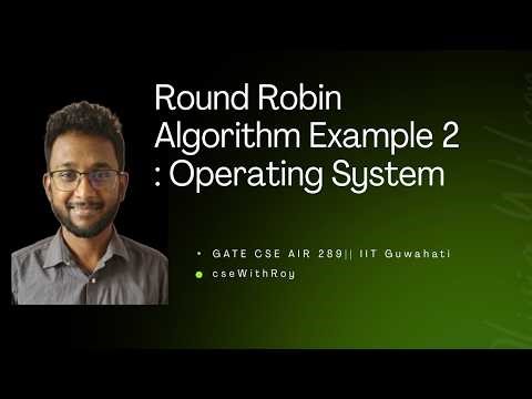 Round Robin algorithm Example 02 | Lecture 19| Operating System | GATE 2027