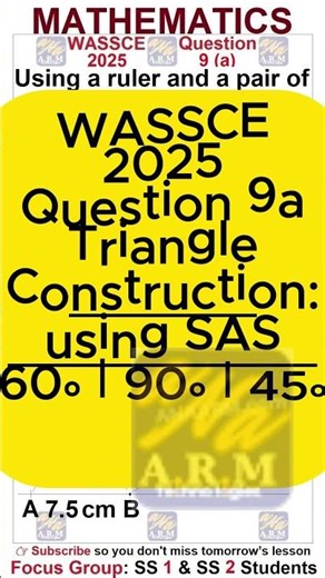 WASSCE 2025 Maths Q9a | Triangle Construction (105°) | Geometrical Constructions in 59 Seconds