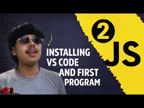 First Program in Js | Installing Vs code | Software Engineer Dippu 