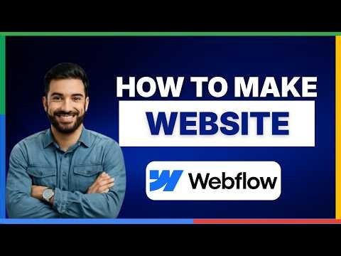 How to make a website with Webflow,[LATEST GUIDE]