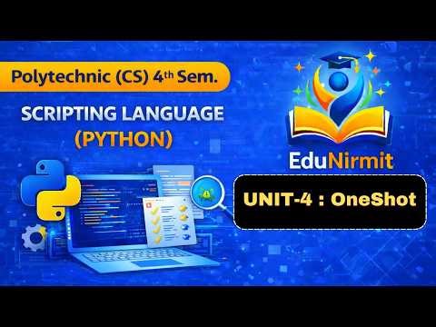 🔥UNIT - 4 || OneShot || Scripting Language (Python) || CS 4th Semester BTEUP ‪@EduNirmit‬