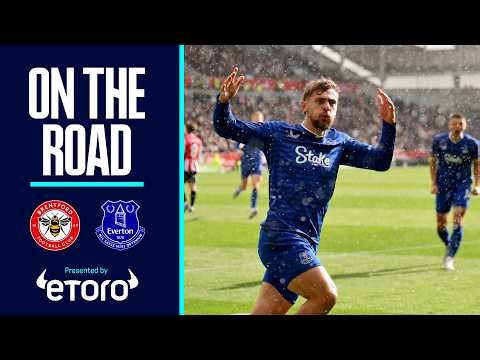 CELEBRATING IN THE RAIN AS BLUES SPARK LATE DRAMA! ⚡️ | On The Road: Brentford v Everton