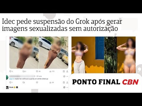 Idec pede suspensão do Grok, I.A. de Elon Musk, após gerar imagens sexualizadas sem autorização