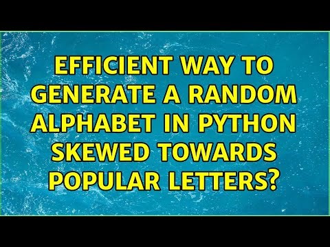 Efficient way to generate a random alphabet in Python skewed towards popular letters?