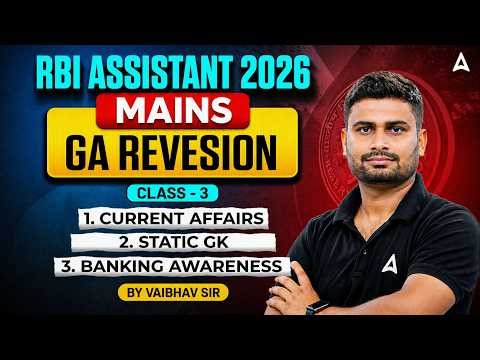 RBI Assistant Mains 2026 GA Revision | Current Affairs, Static GK, Banking Awareness #3 |Vaibhav Sir