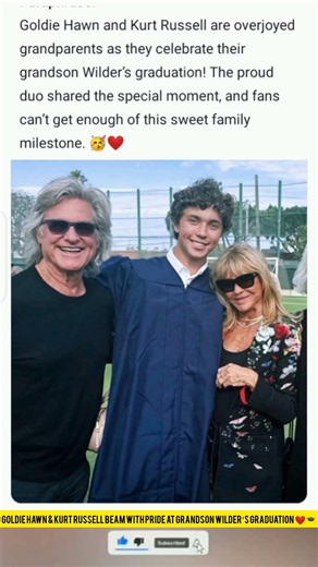 Goldie Hawn & Kurt Russell Beam with Pride at Grandson Wilder’s Graduation ❤️🎓.