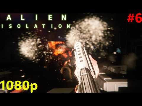 Alien Isolation Gameplay | No Commentary | #6