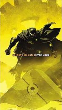 Batman's Perfect World...