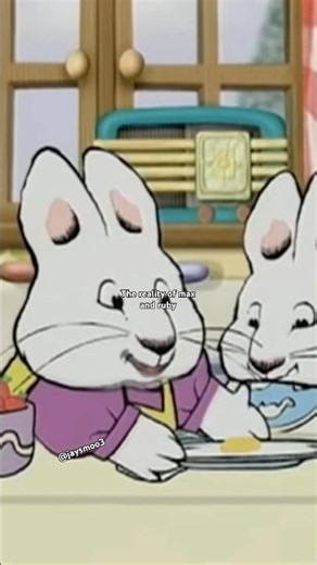 THE REALITY OF MAX AND RUBY